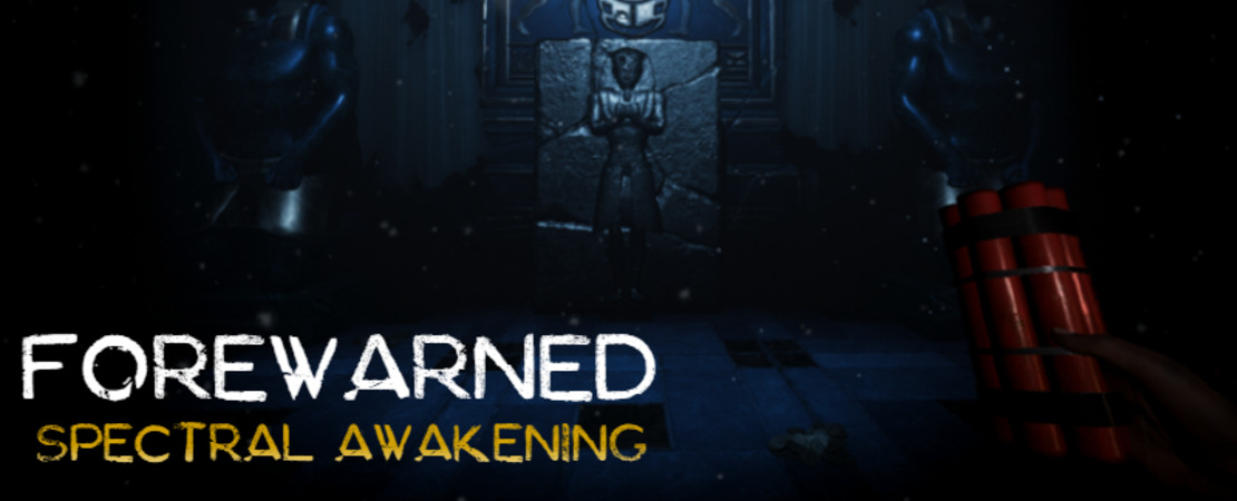 FOREWARNED: Spectral Awakening - The Big Content Update is Here! - New Horrors, Interactions, and Exciting Gameplay Changes Await You