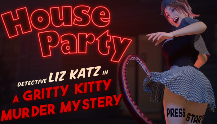 House Party: Detective Liz Katz in a Gritty Kitty Murder Mystery: Meet the charming and seductive cosplayer
