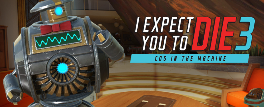I Expect You To Die 3: Cog in the Machine - Ein packendes VR-Spionageabenteuer - Alle Infos & Neuerungen im Überblick