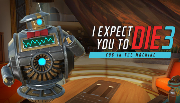 I Expect You To Die 3: Cog in the Machine - An Exciting VR Spy Adventure: All the Information & Innovations at a Glance
