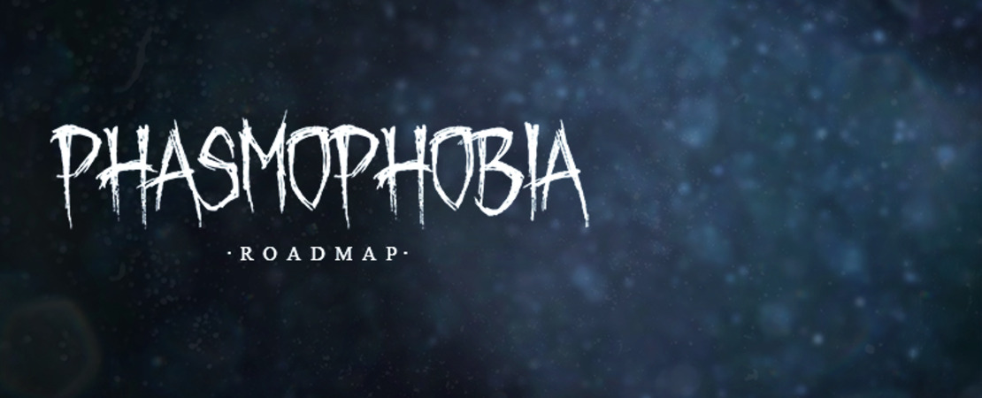 Phasmophobia – Ein Blick in die Zukunft des Horrorspiels - Nächste Stationen auf der Roadmap, neue Features und vieles mehr