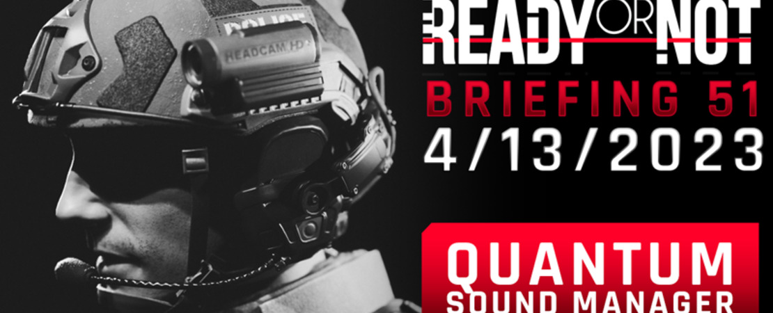 Ready or Not: Der Quantum Sound Manager - Tauche in die Welt des Taktik-Shooters ein und lerne das fortschrittliche Soundsystem kennen