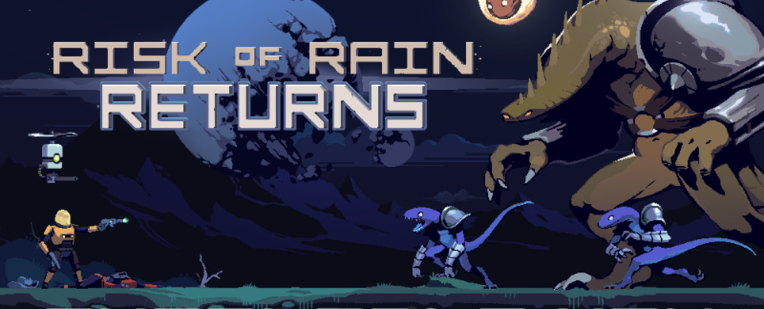 Risk of Rain Returns - The Thrill is Back!