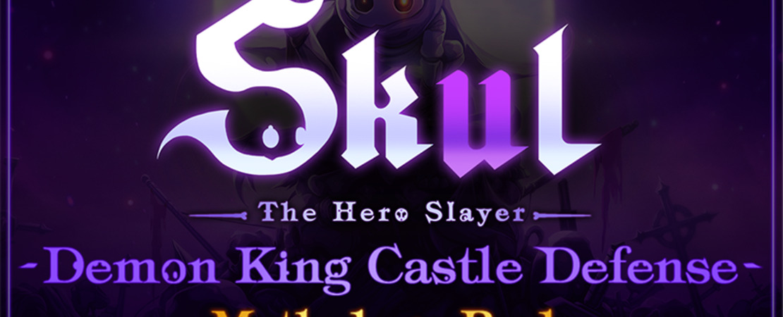 Skul: The Hero Slayer - Der kleine Dämon mit großer Mission