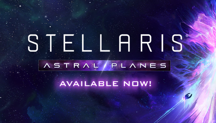 Stellaris: Astral Planes: The Cosmos is Calling!