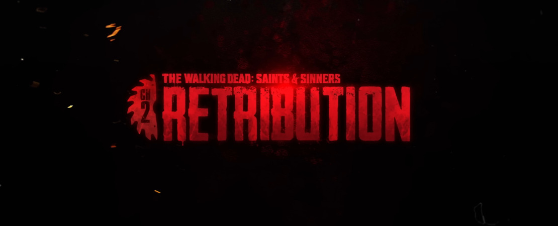 The Walking Dead: Saints & Sinners - Chapter 2: Retribution jetzt verfügbar!